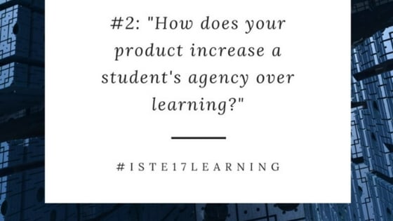 Student Agency Over Learning #ISTE17LEARNING